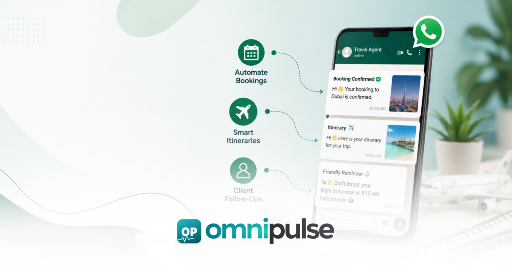 WhatsApp for travel agents automating bookings and itineraries